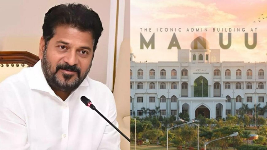 तेलंगाना सरकार बनाम MANUU: 50 एकड़ ज़मीन को लेकर सियासी और छात्र विरोध तेज