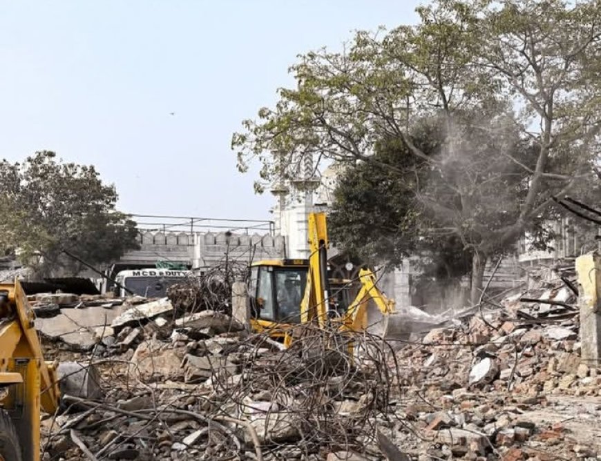 तुर्कमान गेट बुलडोजर एक्शन को जमात-ए-इस्लामी हिंद ने बताया साजिश