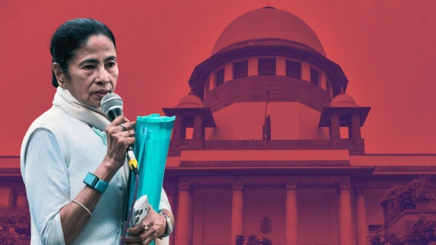 ईडी बनाम ममता बनर्जी: सुप्रीम कोर्ट ने ईडी अधिकारियों पर दर्ज बंगाल पुलिस की एफआईआर पर रोक लगाई