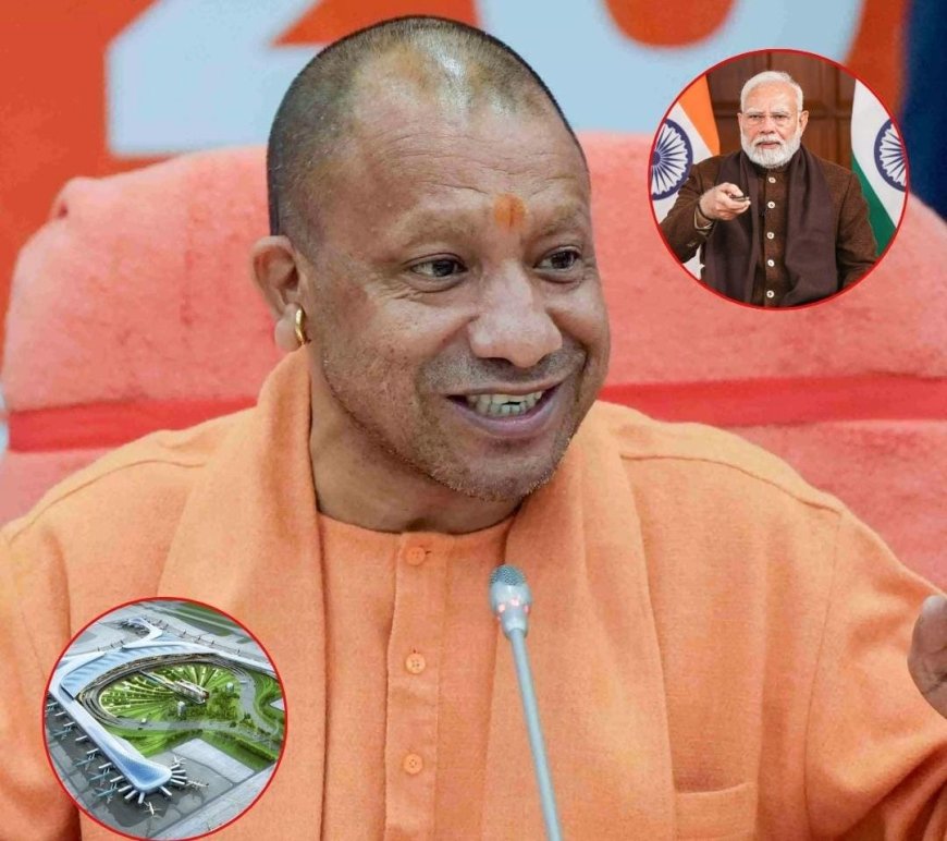 जेवर एयरपोर्ट तैयार, प्रधानमंत्री मोदी करेंगे भव्य उद्घाटन